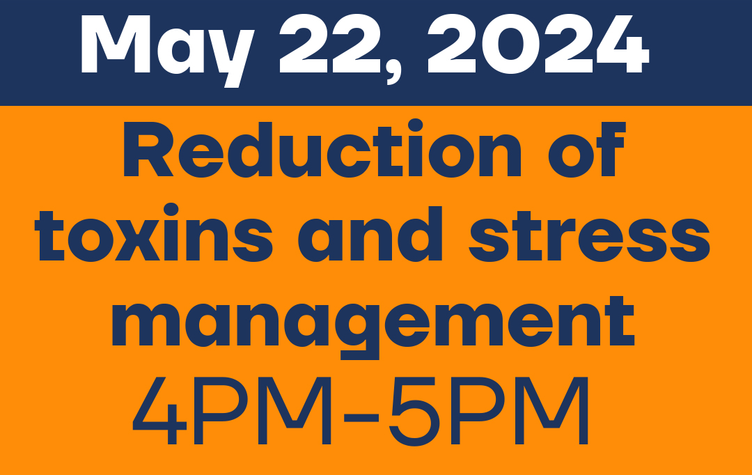 Reduction of Toxins and Stress Management